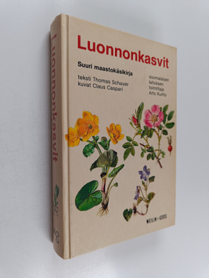Thomas Schauer : Luonnonkasvit : suuri maastokäsikirja