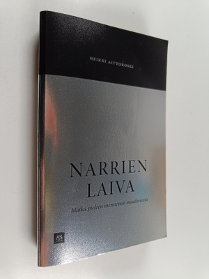 Heikki Aittokoski : Narrien laiva : Matka pieleen mennees...