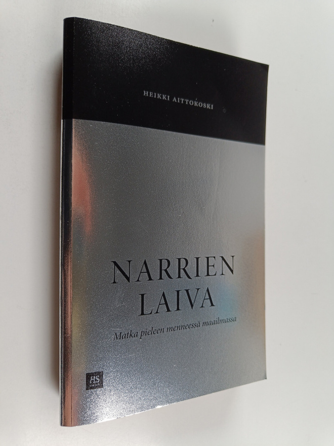 Heikki Aittokoski : Narrien laiva : Matka pieleen mennees...