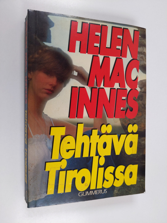 Helen MacInnes : Tehtävä Tirolissa : jännitysromaani