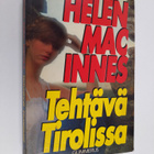 Helen MacInnes : Tehtävä Tirolissa : jännitysromaani - pikkukuva 1