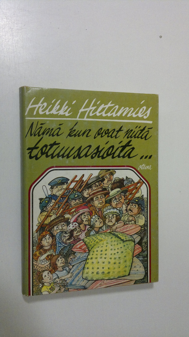 Heikki Hietamies : Nämä kun ovat niitä totuusasioita : jo...