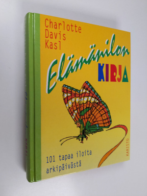 Charlotte Davis Kasl : Elämänilon kirja : 101 tapaa iloit...