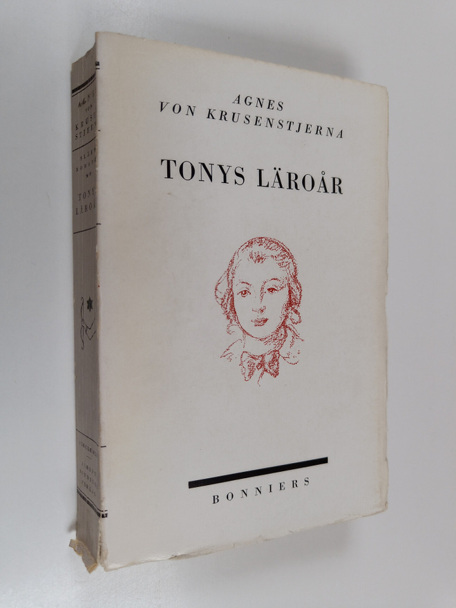 Agnes von Krusenstjerna : Tonys läroår : episoder ur en u...