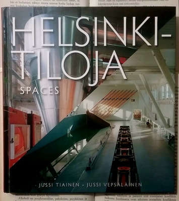 Jussi Tiainen (ym) - Helsinki-tiloja | Spaces (sid.)