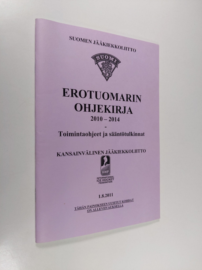 Erotuomarin ohjekirja 2010-2014 : Toimintaohjeet ja säänt...