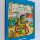 Brenda Clark ym. : Konrad ajaa pyörällä - pikkukuva 1
