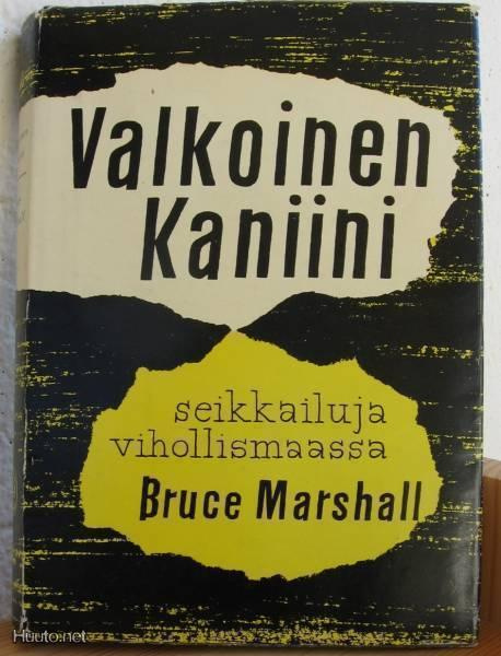 Bruce Marshall: Valkoinen kaniini, Tammi-56. 244 s. Sid.