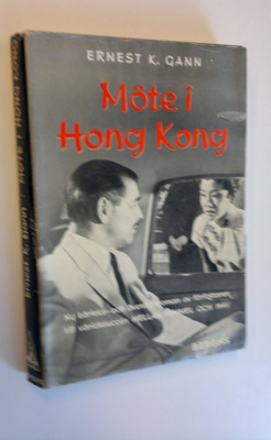Ernest K. Gann : Möte i Hong Kong - kärleks- och äventyrs...
