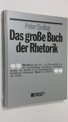 Peter Ebeling : Das grosse Buch der Rhetorik