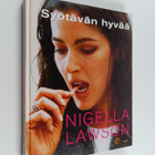 Nigella Lawson : Syötävän hyvää - pikkukuva 1