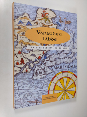 Svenolof (toim.) Karlsson : Vapauden lähde : Pohjolan mer...
