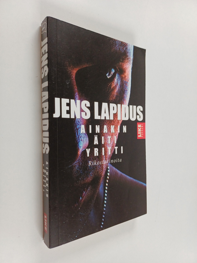 Jens Lapidus : Ainakin äiti yritti : rikostarinoita