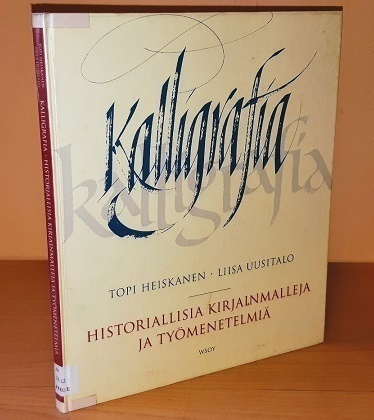 Kalligrafia : historiallisia kirjainmalleja ja työmenetelmiä