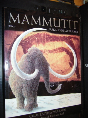 Lister ym.: MAMMUTIT - Jääkauden jättiläiset (SIS.PK )