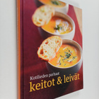 Kotilieden parhaat keitot & leivät - pikkukuva 1