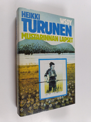 Heikki Turunen : Mustarinnan lapset (signeerattu)