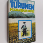 Heikki Turunen : Mustarinnan lapset (signeerattu) - pikkukuva 1