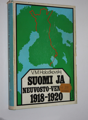 Viktor Holodkovski : Suomi ja Neuvosto-Venäjä 1918-1920