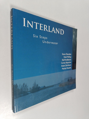 Steve Dearden : Interland : six steps underwater = kuusi ...