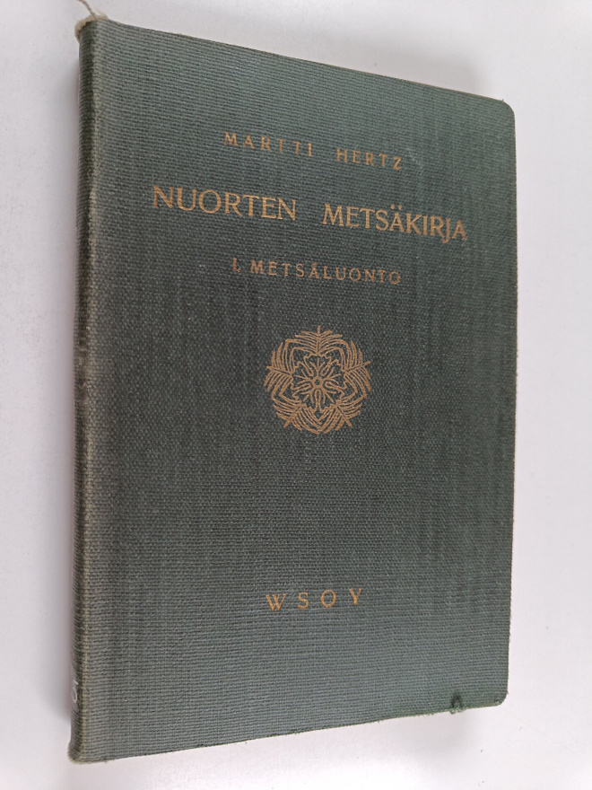 Martti Hertz : Nuorten metsäkirja 1 : metsäluonto