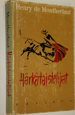 Henry de Montherlant : Härkätaistelijat