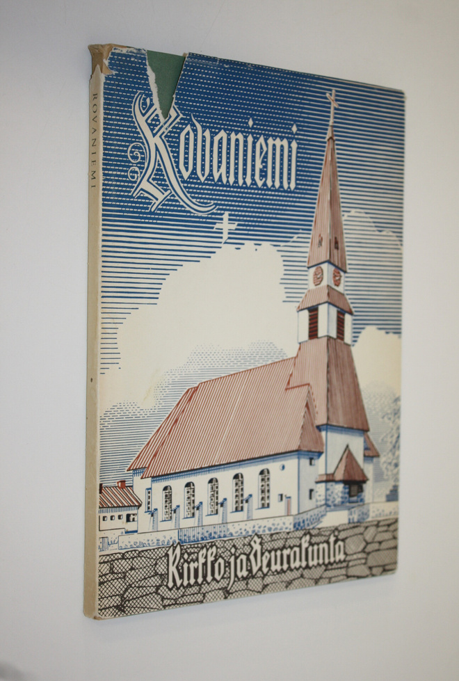 Eino Mäkinen : Rovaniemi : kirkko ja seurakunta = kyrkan ...