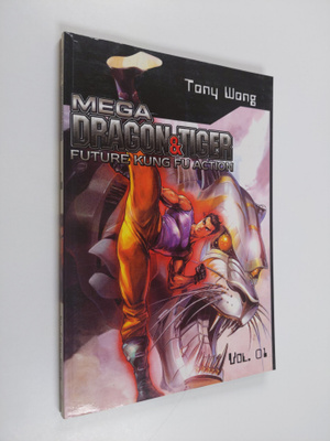 Tony Wong : Mega Dragon & Tiger - Future Kung Fu Action, ...