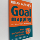 Brian Mayne : Goal Mapping - How to Turn Your Dreams into... - pikkukuva 1