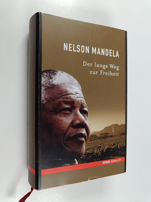 Nelson Mandela : Der lange Weg zur Freiheit : Autobiografie