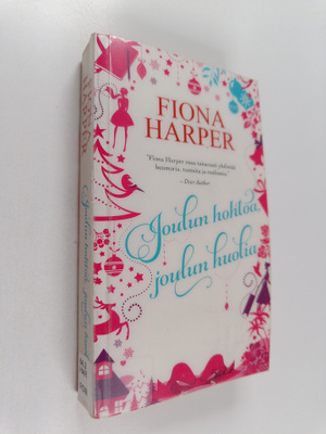 Fiona Harper : Joulun hohtoa, joulun huolia