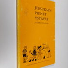 Jaakko Haavio : Jeesuksen pienet ystävät : lastenrunoja - pikkukuva 1