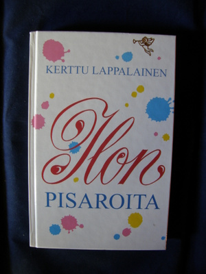 Lappalainen, Kerttu : Ilon pisaroita