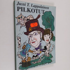 Jussi T. Lappalainen : Pilkotut : puolivakavia juttuja - pikkukuva 1