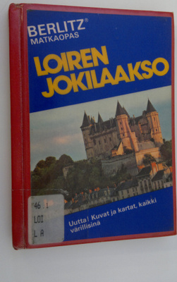 Editions (toim.) Berlitz : Loiren jokilaakso