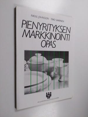 Raoul Johnsson : Pienyrityksen markkinointiopas