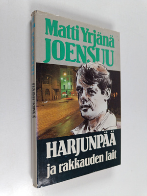 Matti Yrjänä Joensuu : Harjunpää ja rakkauden lait