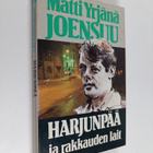 Matti Yrjänä Joensuu : Harjunpää ja rakkauden lait - pikkukuva 1