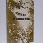 Ylva Eggehorn : Maan kamaralla : runoja ja muistiinpanoja - pikkukuva 1