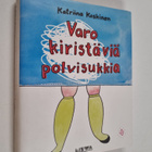 Katriina Koskinen : Varo kiristäviä polvisukkia - pikkukuva 1