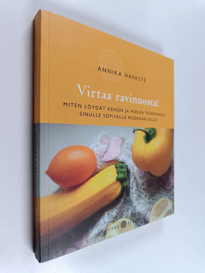 Annika Havaste : Virtaa ravinnosta! Miten löydät kehon ja...