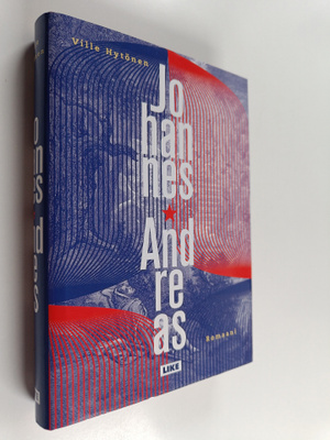 Ville Hytönen : Johannes-Andreas : romaani rakkauden synn...