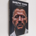Shefki Kuqi : Shefki Kuqi : Kosovon härkä - pikkukuva 1