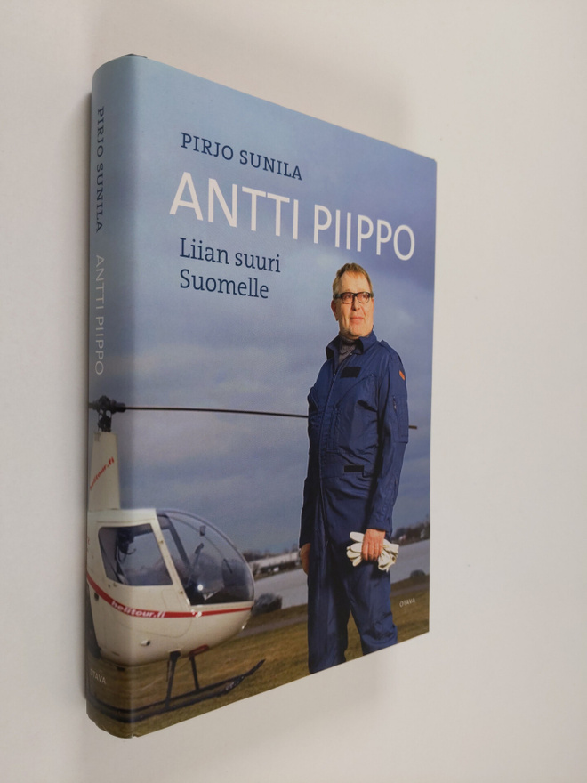 Pirjo Sunila : Antti Piippo : liian suuri Suomelle