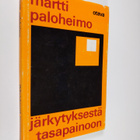Martti Paloheimo : Järkytyksestä tasapainoon : mielisaira... - pikkukuva 1