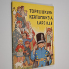 Zacharias Topelius : Topeliuksen kertomuksia lapsille - pikkukuva 1