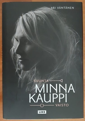 Ari Väntänen: Minna Kauppi - Suunta/vaisto