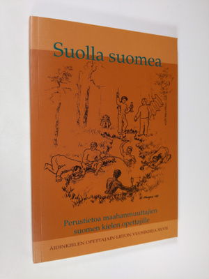 Suolla suomea : perustietoa maahanmuuttajien suomen kiele...