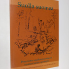 Suolla suomea : perustietoa maahanmuuttajien suomen kiele... - pikkukuva 1
