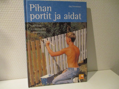 Pihan portit ja aidat : Dag Thorstensen